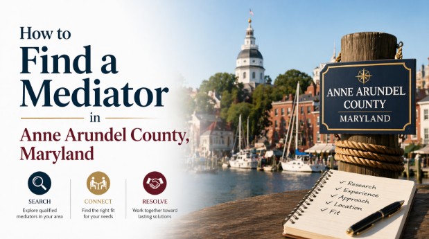 How to Find a Mediator in Anne Arundel County, Maryland